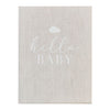 Hello Baby Neutral Linen Baby Journal Book